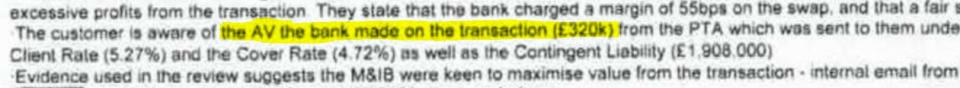 RBS made £320,000 from the deal as soon as it was signed, while its own models forecast the customer would lose up to £1.9m. Customers were not told about these profits at the time.King's Building Partnership