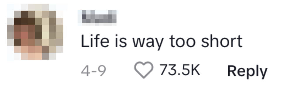Social media screenshot of a blurred user's profile with the text "Life is way too short" with 73.5k likes