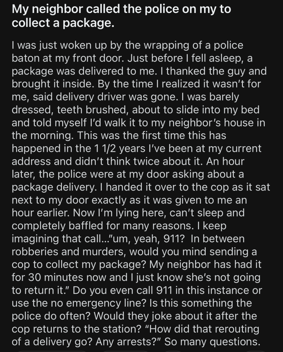 Screenshot of a Reddit post titled "My neighbor called the police on my to collect a package." The post details an incident where the police were called over collecting a package. Commenters are discussing the situation