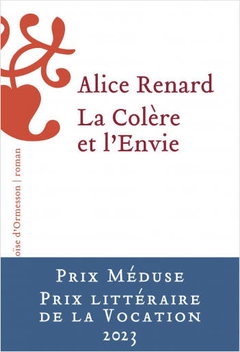 « La Colère et l’envie », d’Alice Renard (Éditions Héloïse d’Ormesson)