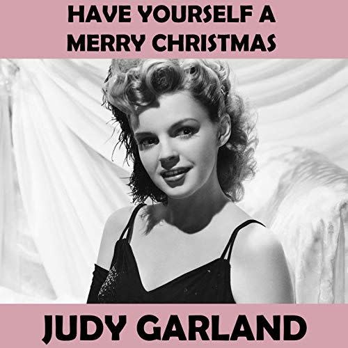 "Have Yourself a Merry Little Christmas" by Judy Garland (1944)