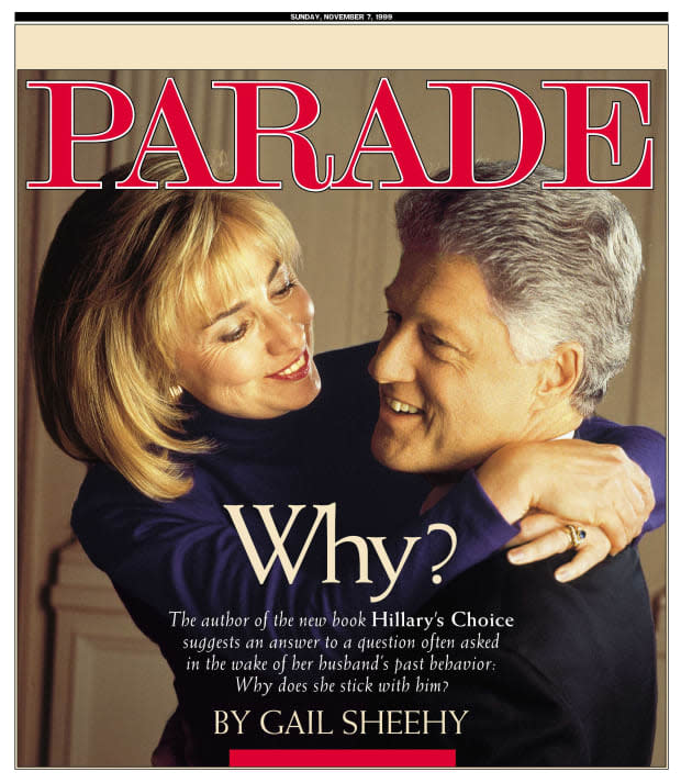 <p>In the Nov. 7, 1999 issue of Parade, writer Gail Sheehy asks the big question, "Why did Hilary stay with her husband?" </p>