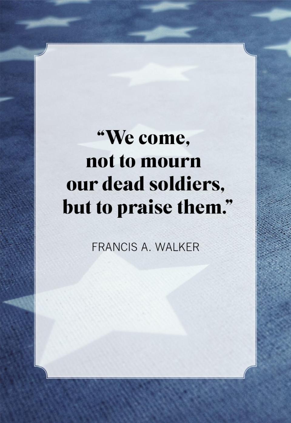 memorial day quotes francis a walker