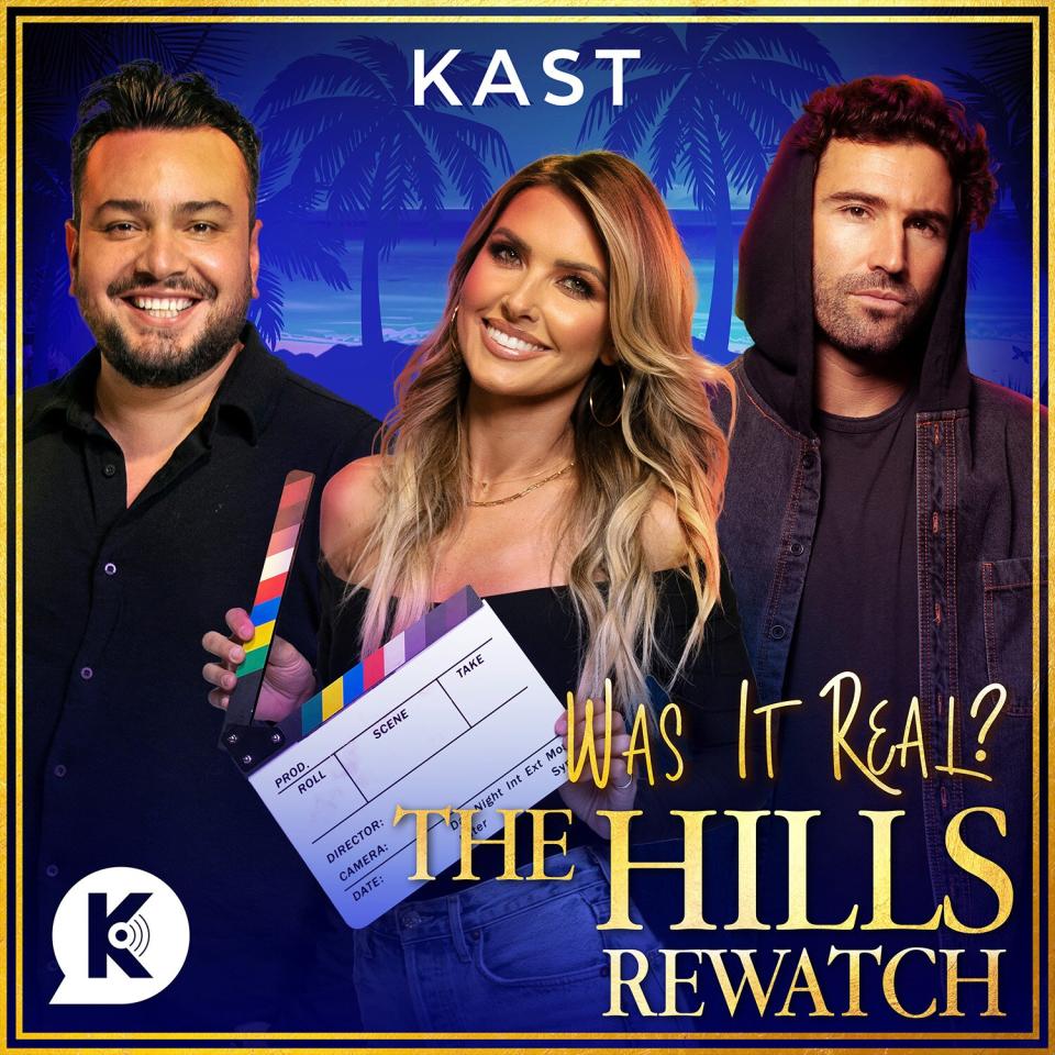 Kast Media Announces The Hills Rewatch Podcast with Audrina Patridge, Brody Jenner, and Frankie Delgado