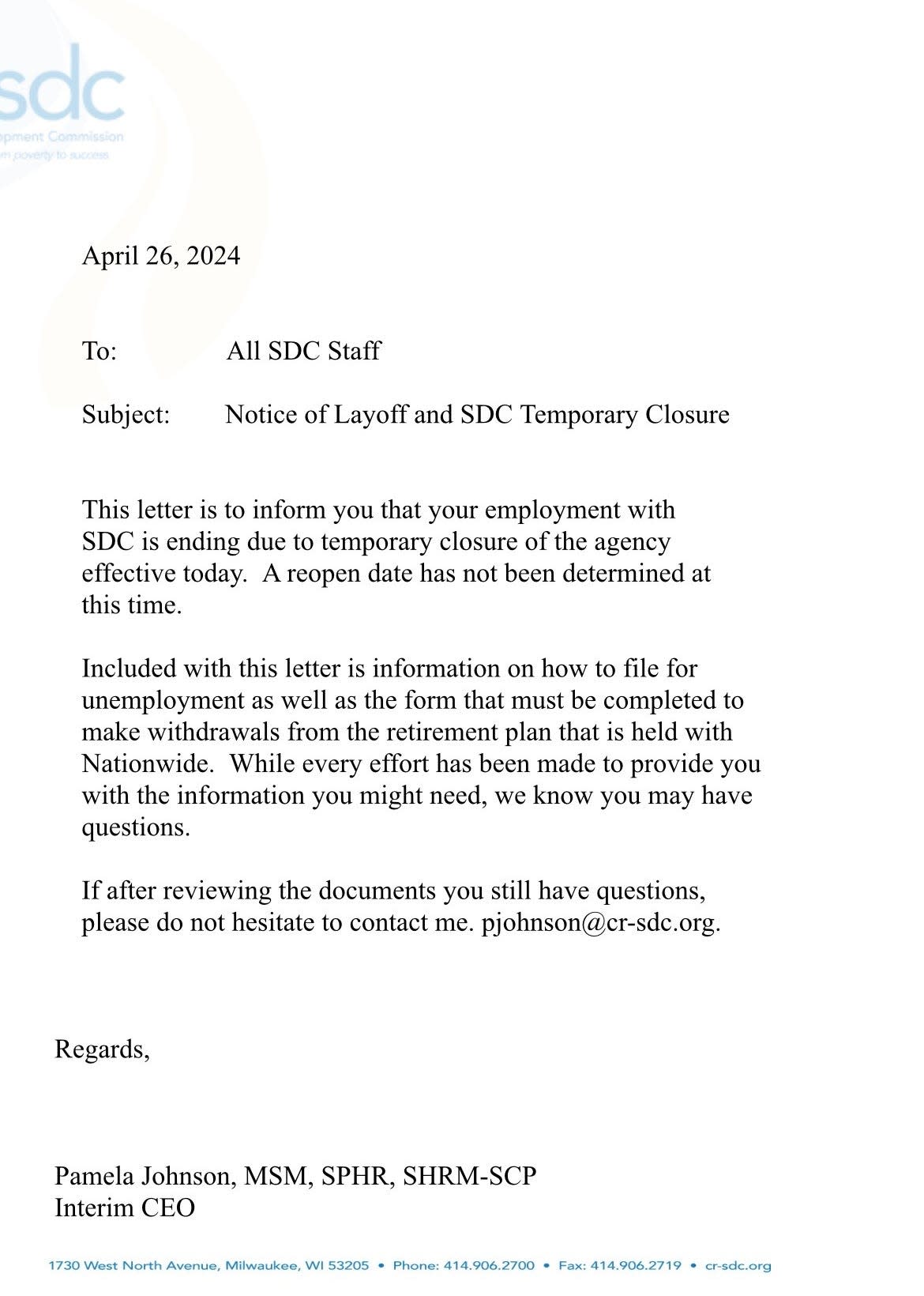 In an email sent to "all SDC staff," Pamela Johnson, SDC interim CEO, announced on Friday that the 85 employees were laid off and SDC is shutdown indefinitely.