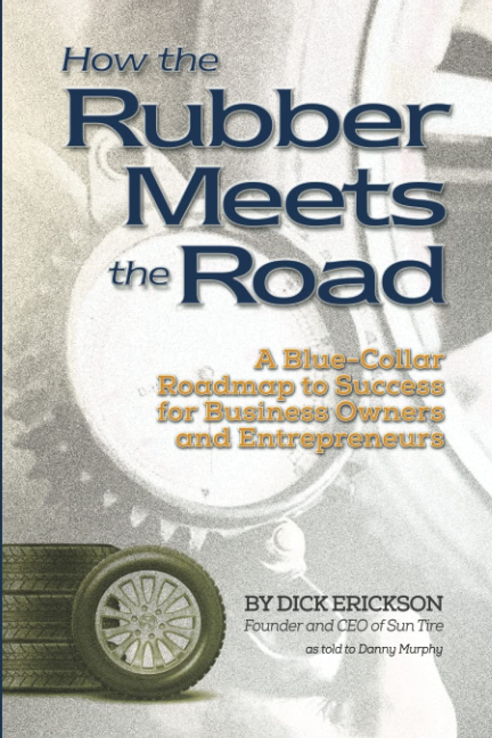 "How the Rubber Meets the Road" by Dick Erickson