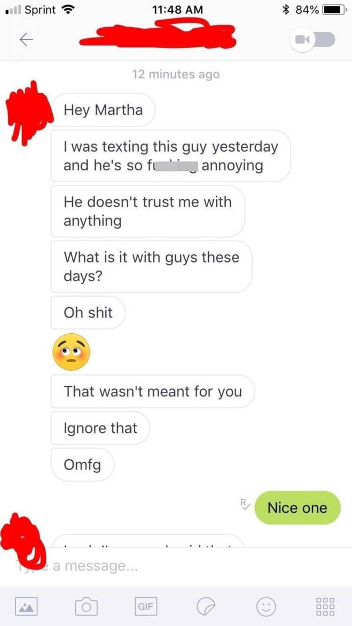 Message to "Martha" says they were texting this guy and he's so annoying because he doesn't trust them with anything, and then says oops, "that wasn't meant for you"