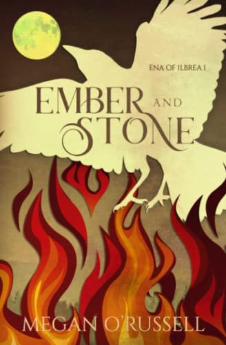 Ember and Stone (Ena of Ilbrea)