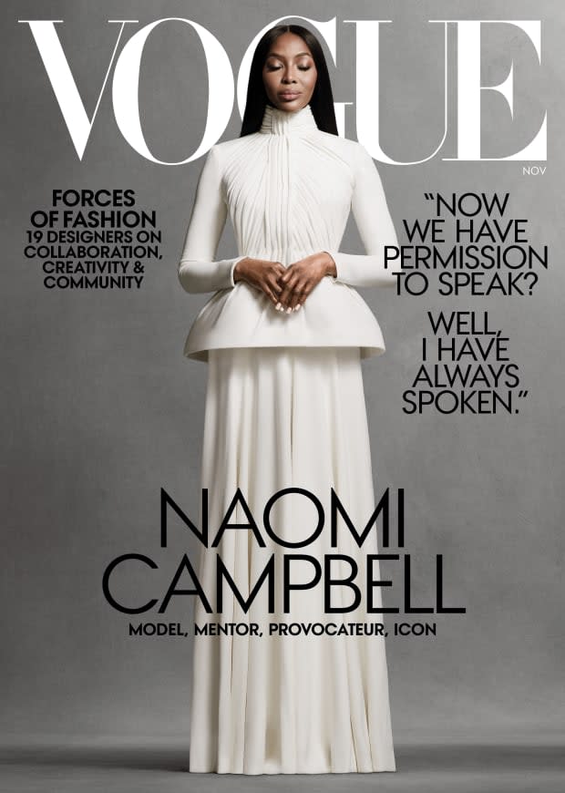 Vogue's November 2020 cover featuring <span class="caas-xray-inline-tooltip"><span class="caas-xray-inline caas-xray-entity caas-xray-pill rapid-nonanchor-lt" data-entity-id="Naomi_Campbell" data-ylk="cid:Naomi_Campbell;pos:1;elmt:wiki;sec:pill-inline-entity;elm:pill-inline-text;itc:1;cat:Model;" tabindex="0" aria-haspopup="dialog"><a href="https://search.yahoo.com/search?p=Naomi%20Campbell" data-i13n="cid:Naomi_Campbell;pos:1;elmt:wiki;sec:pill-inline-entity;elm:pill-inline-text;itc:1;cat:Model;" tabindex="-1" data-ylk="slk:Naomi Campbell;cid:Naomi_Campbell;pos:1;elmt:wiki;sec:pill-inline-entity;elm:pill-inline-text;itc:1;cat:Model;" class="link ">Naomi Campbell</a></span></span>.