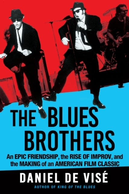 Front cover of "The Blues Brothers: An Epic Friendship, the Rise of Improv, and the Making of an American Film Classic," from Atlantic Monthly Press.