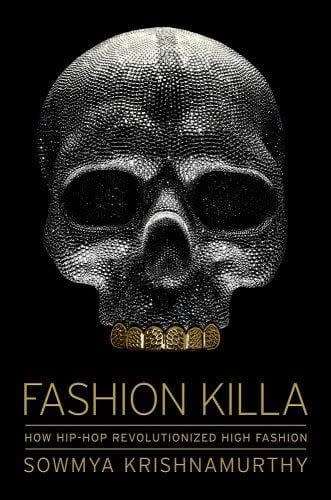 <p><a href="https://go.redirectingat.com?id=74968X1596630&url=https%3A%2F%2Fbookshop.org%2Fp%2Fbooks%2Ffashion-killa-how-hip-hop-revolutionized-high-fashion-sowmya-krishnamurthy%2F19724004&sref=https%3A%2F%2Fwww.elle.com%2Ffashion%2Fa45344822%2Fsowmya-krishnamurthy-fashion-killa-book-interview-2023%2F" rel="nofollow noopener" target="_blank" data-ylk="slk:Shop Now;elm:context_link;itc:0;sec:content-canvas" class="link rapid-noclick-resp">Shop Now</a></p><p><i>Fashion Killa: How Hip-Hop Revolutionized High Fashion</i> by Sowmya Krishnamurthy</p><p>bookshop.org</p><p>$26.96</p><span class="copyright">Bookshop.org</span>