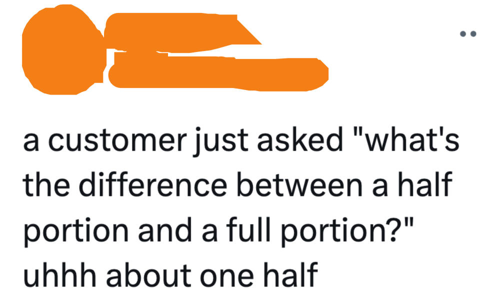 Social media post mocking a customer's question about portion sizes, humorously stating the obvious difference