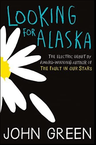 "Looking for Alaska" by John Green