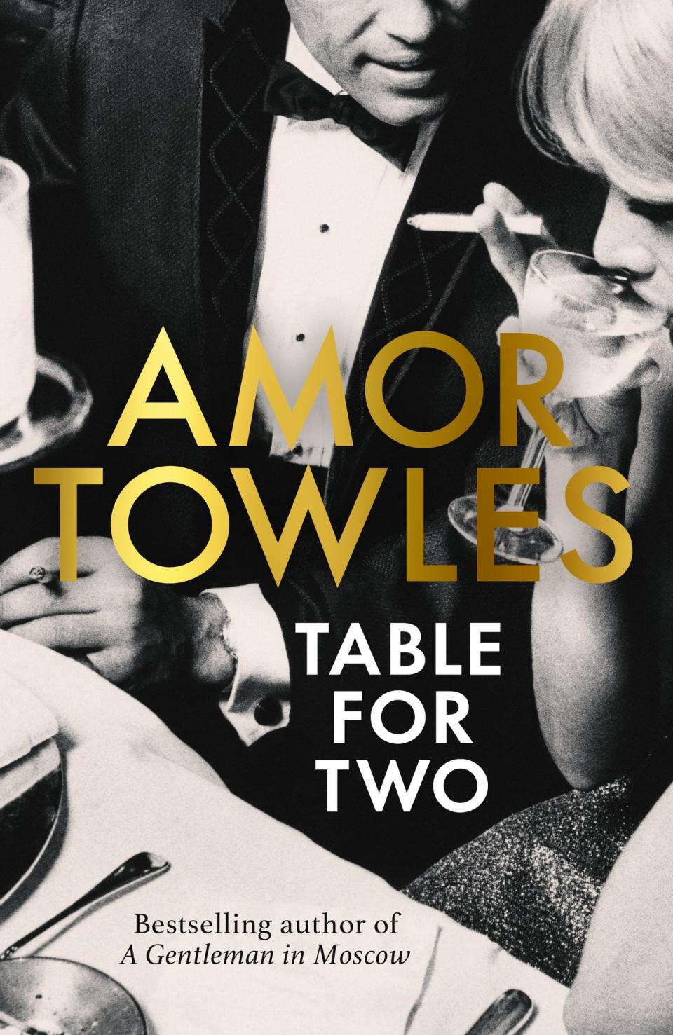 Table for two by Amor Towles (Author/Hutchinson Heinemann)