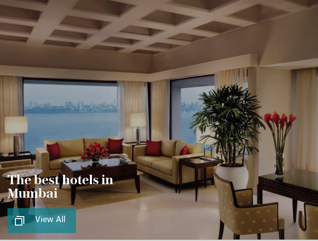 The best hotels in Mumbai