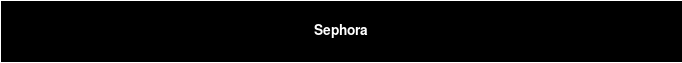 Sephora