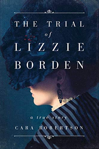 20) 'The Trial of Lizzie Borden' by Cara Robertson