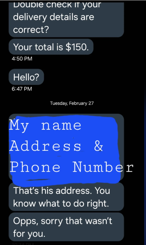 the total of the item ordered and then the person sending a text with the address by mistake seeming like they were going to send someone to collect the money