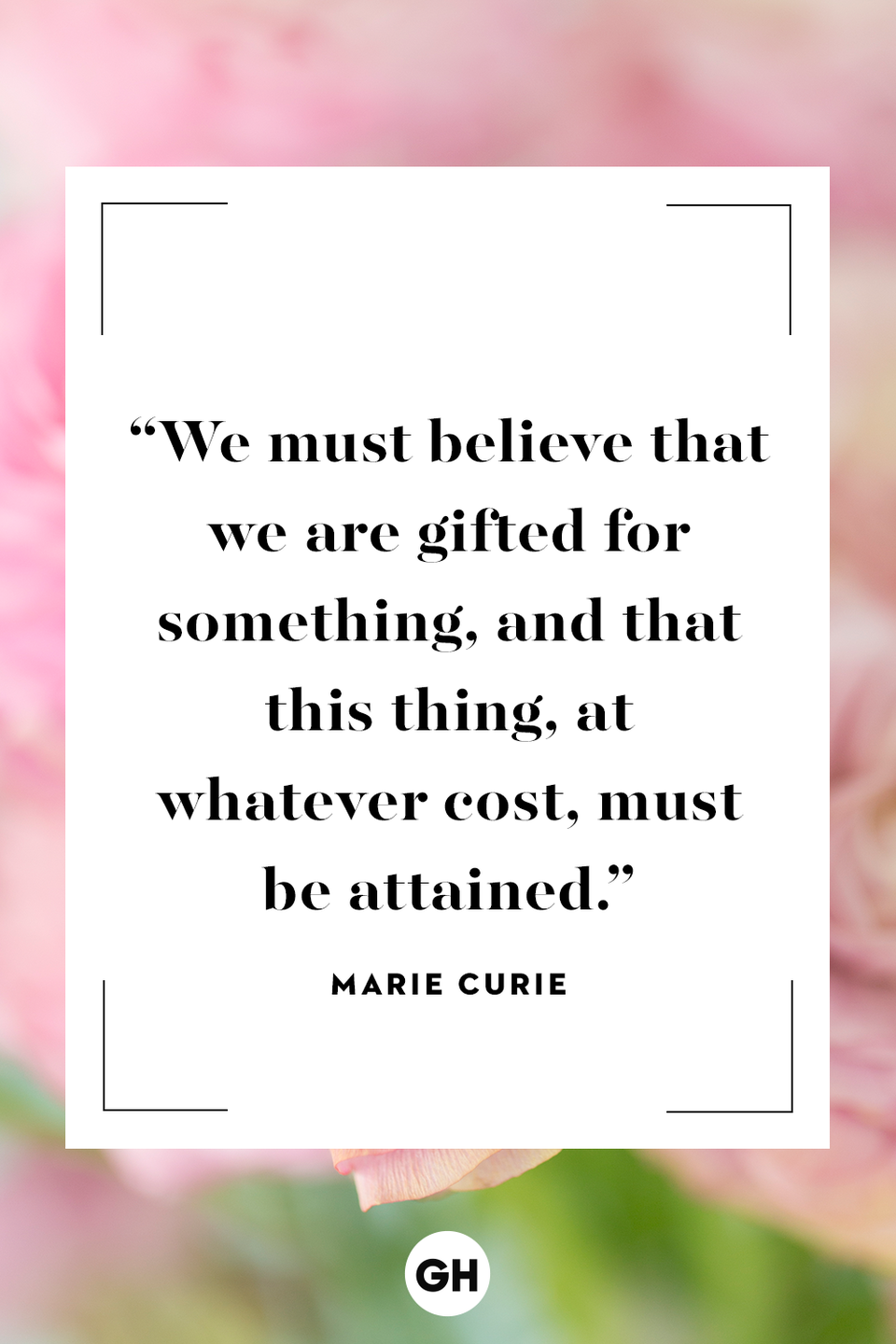 <p>We must believe that we are gifted for something, and that this thing, at whatever cost, must be attained.</p>