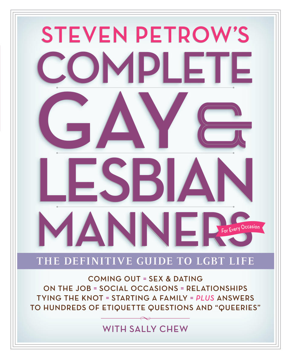 This undated publicity photo provided by Workman Publishing shows the cover of “Steven Petrow’s Complete Gay & Lesbian Manners,” (Workman, 2011) one of five books written by Steven Petrow. Petrow, a leading gay etiquette expert, journalist and the author writes the "Civil Behavior" column for The New York Times and frequently speaks on matters of etiquette. (AP Photo/Workman Publishing)