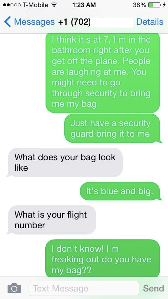 Text exchange ending in, "I don't know! I'm freaking out do you have my bag?"