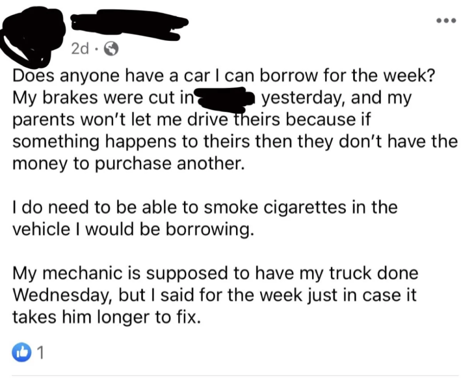 "I do need to be able to smoke cigarettes in the vehicle I would be borrowing."