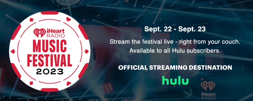 Hulu will serve as the official streaming destination of the iHeartRadio Music Festival, which will be held Sept. 22-23 in Las Vegas, Nevada.