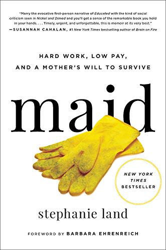 30) Maid: Hard Work, Low Pay, and a Mother's Will to Survive