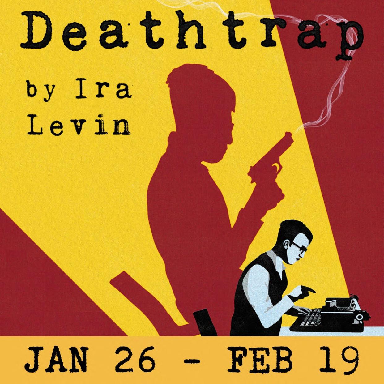"Deathtrap" by Ira Levin will take the stage Jan. 26-Feb. 19 at Ted Jones Playhouse in Bloomington.