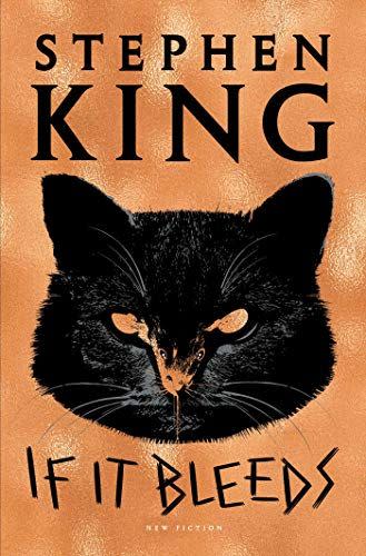 9) If It Bleeds , by Stephen King