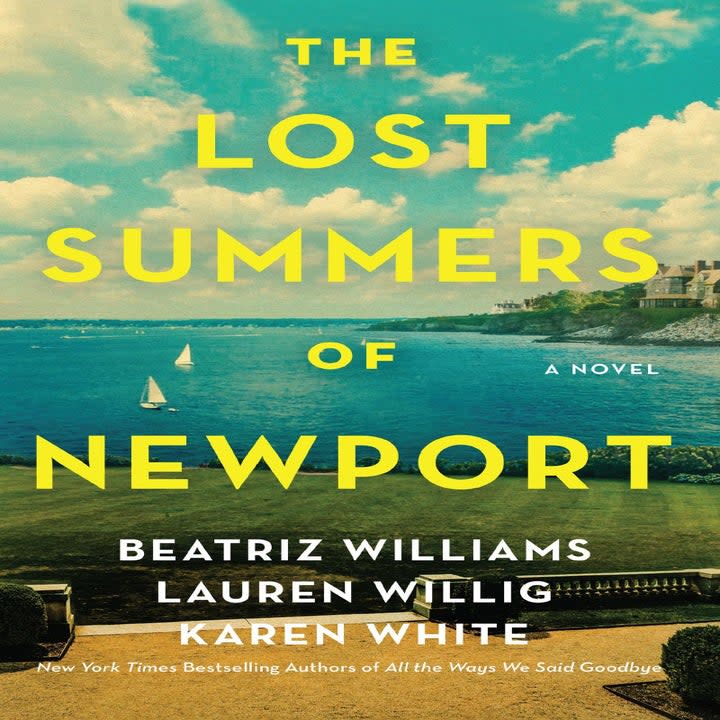 Release date: May 17This triple POV novel comes from the minds of three historical fiction powerhouses, so you know it's going to delight. In present day, Andie has landed a dream job on a show renovating historic homes like Newport's Sprague Hall, but runs into trouble with its stubborn heiress owner. In 1899, Ellen Daniels gives singing lessons to Miss Maybelle Sprague, poised to marry an Italian heir. And in 1958, Lucia 