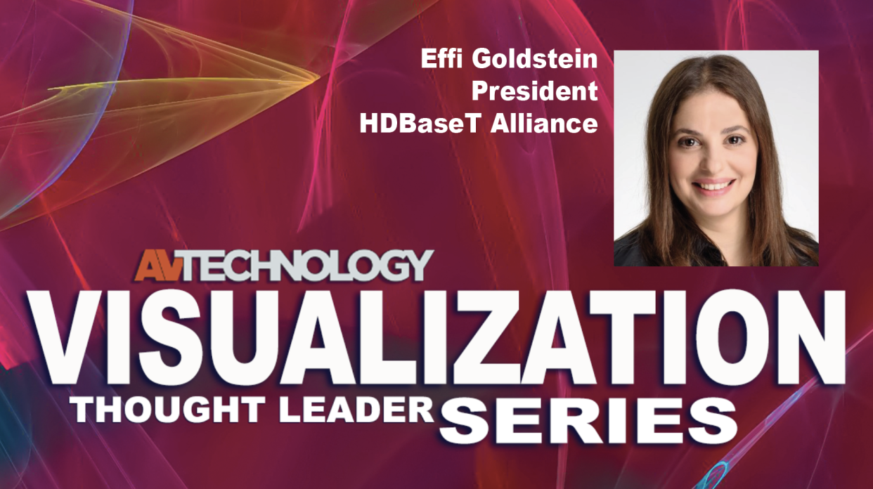  Effi Goldstein, President at HDBaseT Alliance. 