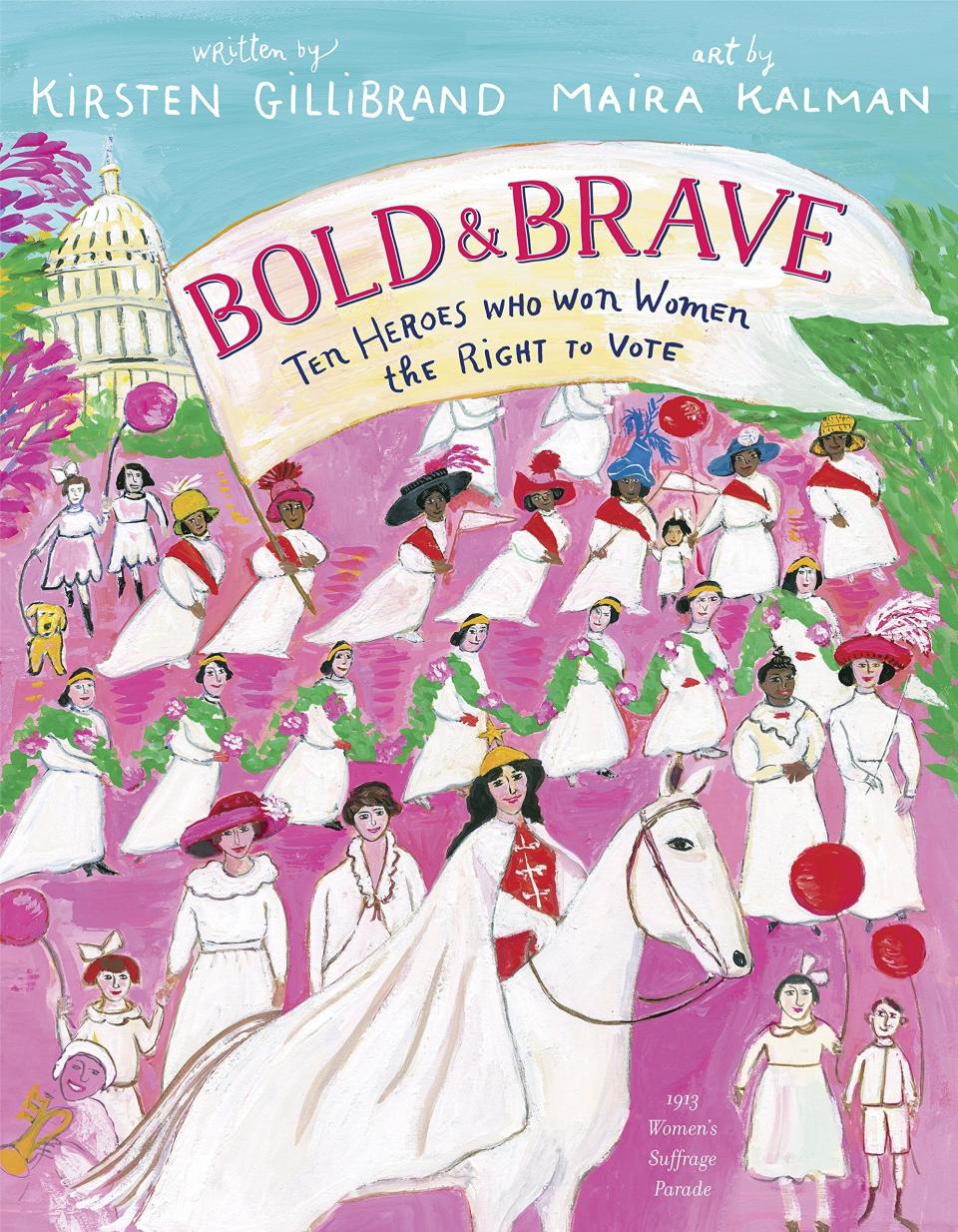 Sen. Kirsten Gillibrand shares the stories of famous suffragists in this book published ahead of the 100th anniversary of the 19th Amendment. <i>(Available <a href="https://www.amazon.com/Bold-Brave-Heroes-Women-Right/dp/052557901X" target="_blank" rel="noopener noreferrer">here</a>)</i>