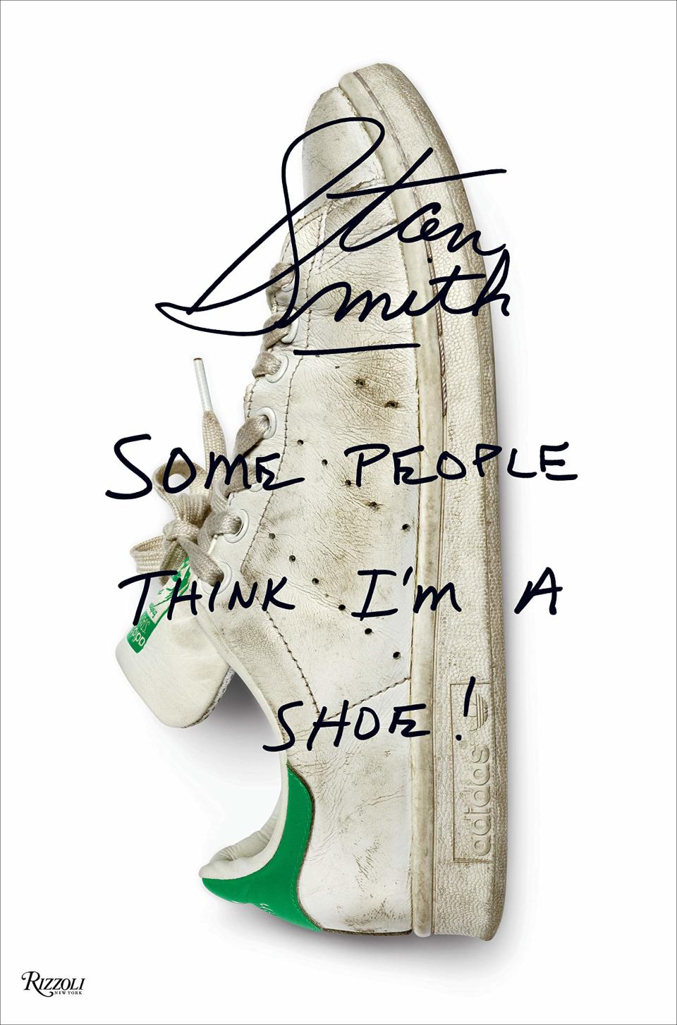 <em>Stan Smith: Some People Think I’m a Shoe</em> is a new book by Stan Smith. (Photo: Rizzoli/Amazon)