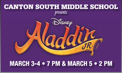The Canton South Middle School Drama program will present Disney’s "Aladdin Jr." on at 7 p.m. on Friday and Saturday and 2 p.m. Sunday. Sunday, The production will be at the Canton South Performing Arts Center at Canton South High School.