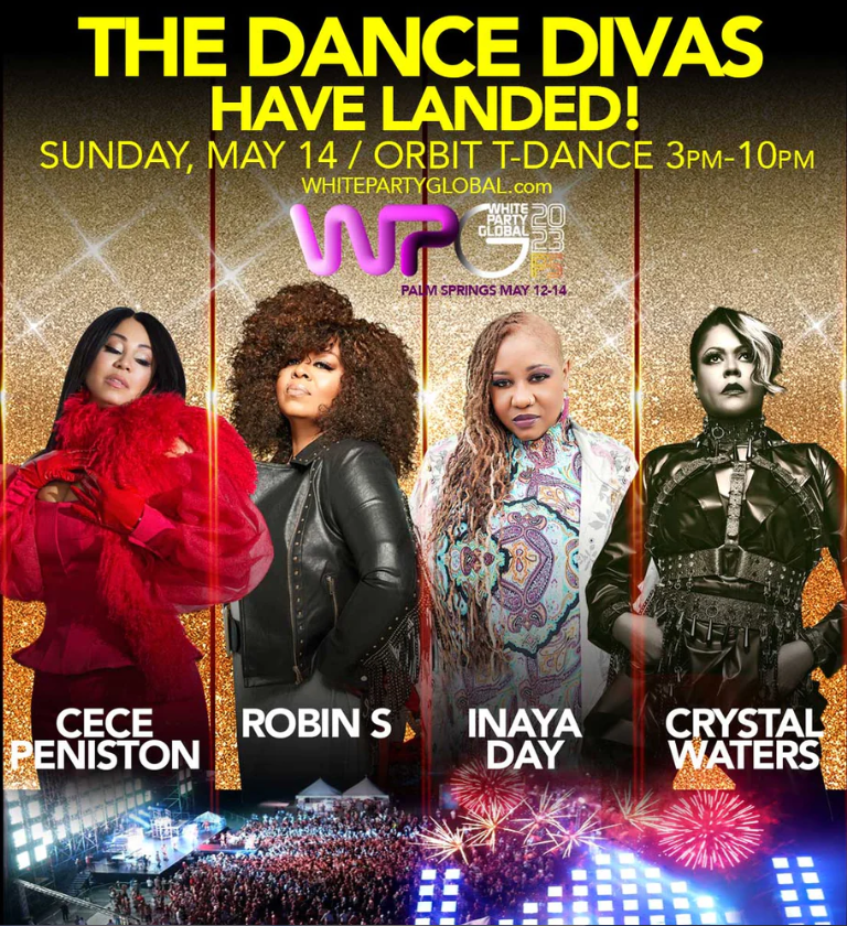 Dance music icons Robin S, CeCe Peniston, Inaya Day and Crystal Waters will perform at White Party Palm Springs next month.