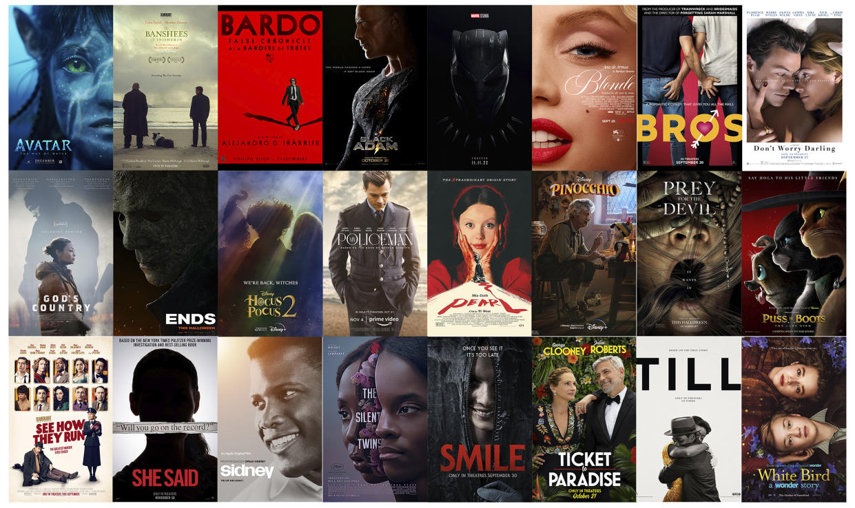 This combination of photos shows promotional art for upcoming films, top row from left, "Avatar: The Way of Water," "The Banshees of inisherin," "Bardo," "Black Adam," "Black Panther: Wakunda Forever," "Bros," "Don't Worry Darling," second row from left, "God's Country," "Halloween Ends," "Hocus Pocus 2," "My Policeman," "Pearl," "Pinocchio," "Prey for the Devil," "Puss in Boots: The Last Wish," bottom row from left, "See How They Run," "She Said," "Sidney," "The Silent Twins," "Smile," "Ticket to Paradise," "Till," and "White Bird: A Wonder Story." (20th Century Studios/Searchlight/Netflix/Warner Bros./Marvel Studios/Netflix/Universal/Warner Bros./IFC Films/Universal/Disney+/Amazon/A24/Disney+/Lionsgate/Dreamworks/Searchlight/Universal/AppleTV+/ Focus/Paramount/Universal/MGM/Lionsgate via AP)