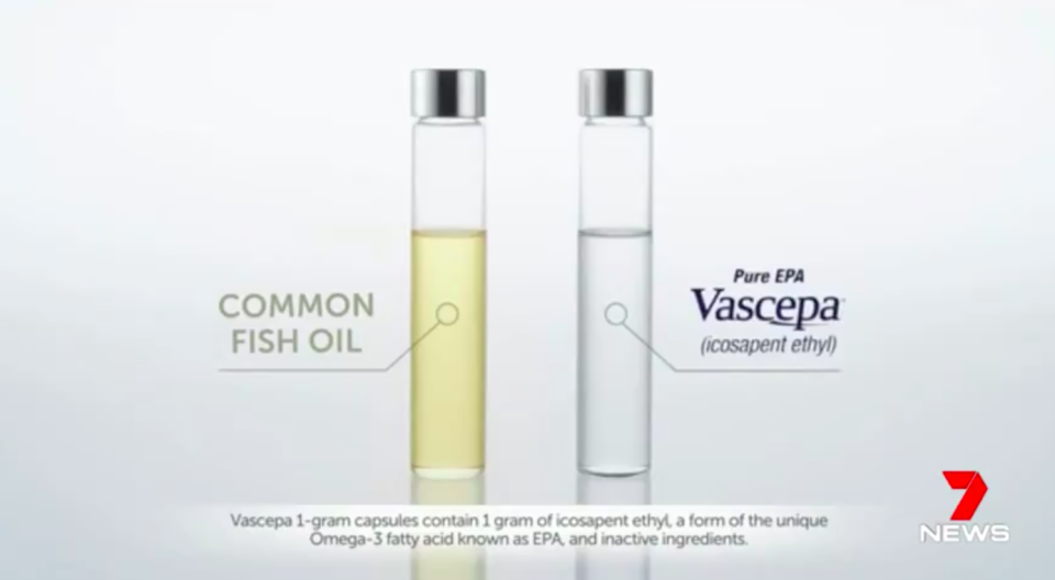 Vascepa, contains a purified form of Omega 3 fatty acid, as opposed to normal fish oil supplements which have much lower concentrations. Source: 7 News