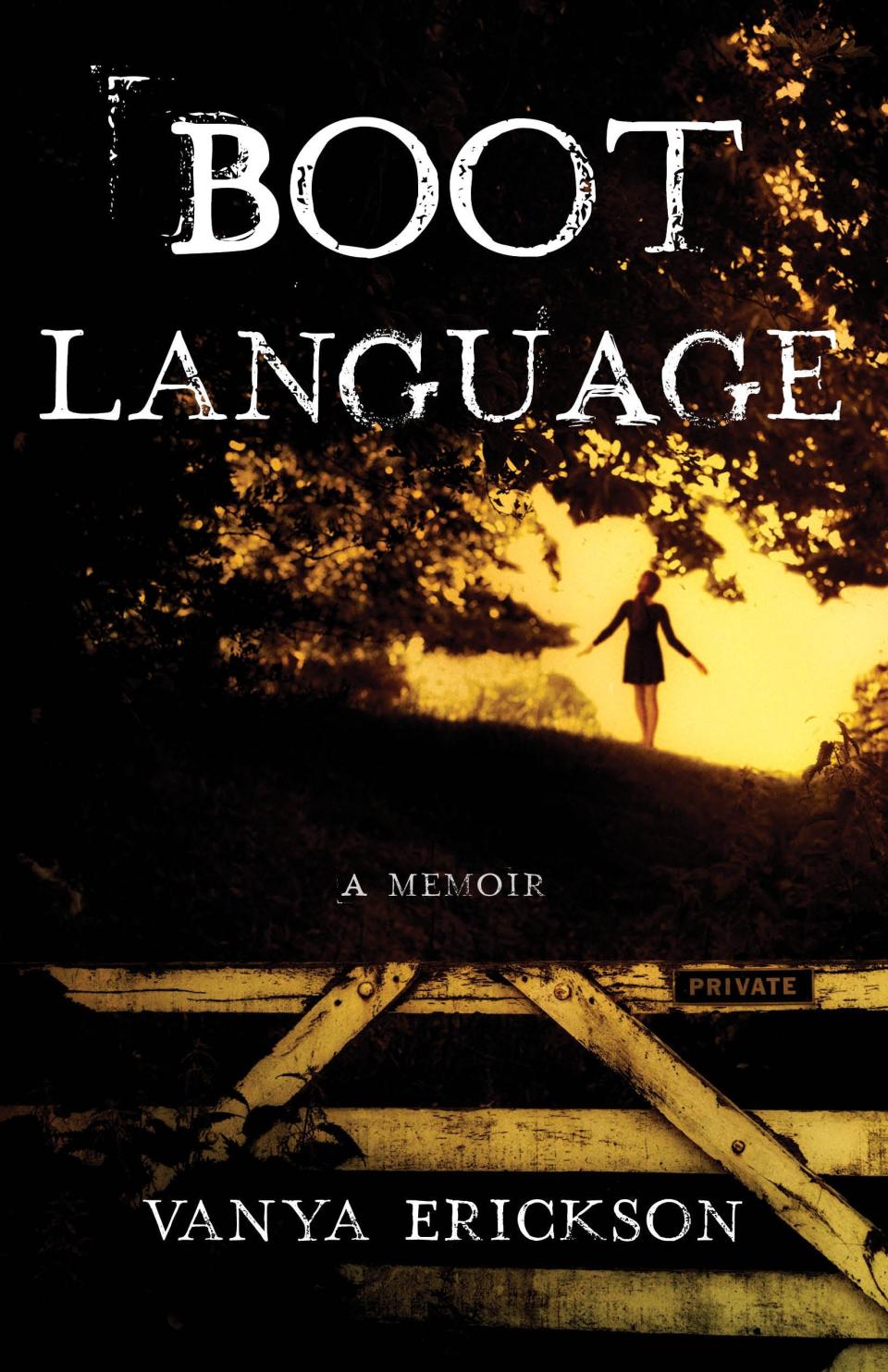 Boot Language: A Memoir by Vanya Erickson