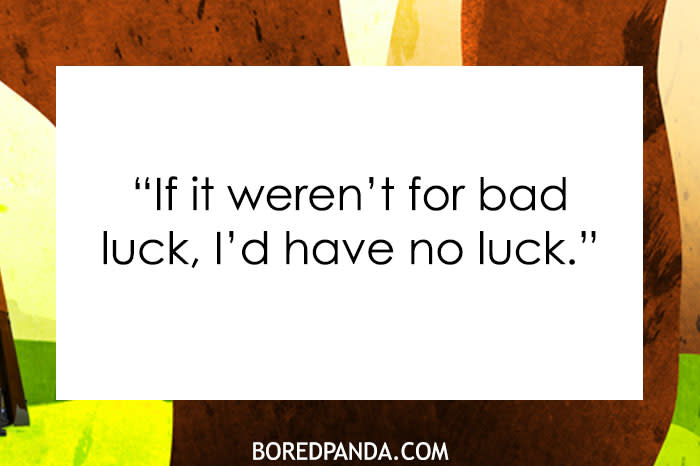 A dark humor joke meme with a white text box that reads, "If it weren't for bad luck, I'd have no luck." The background consists of colorful, abstract shapes, and a credit to boredpanda.com is shown at the bottom of the image.