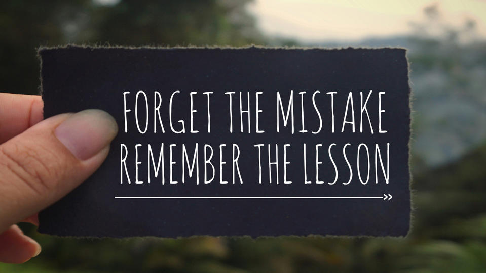 Remember the lesson: Motivational advice to make you feel good about yourself