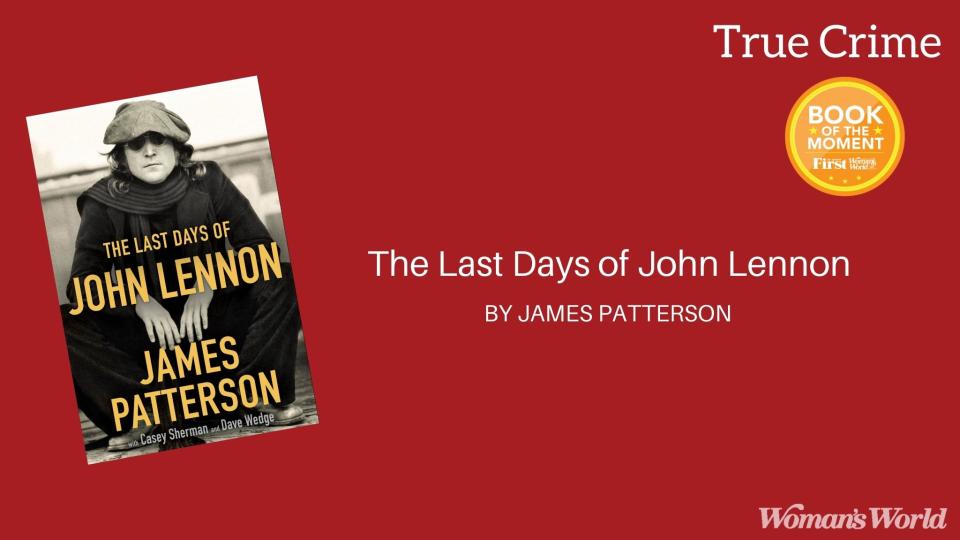 The Last Days of John Lennon by James Patterson, Casey Sherman and Dave Wedge