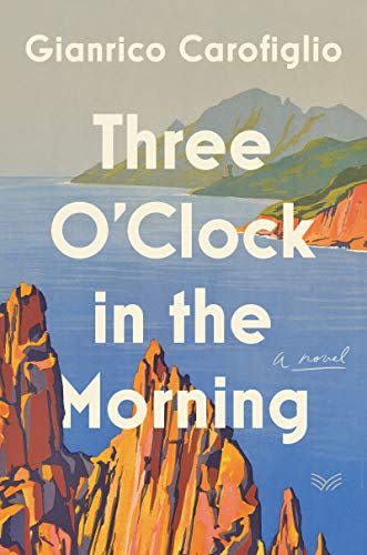 33) <i>Three O’Clock In The Morning</i> by Gianrico Carofiglio