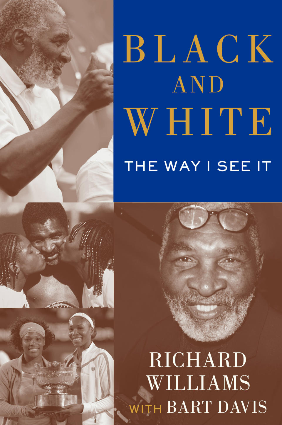 This publicity image released by Simon & Schuster shows the cover of "Black and White The Way I See It," by Richard Williams and Bart Davis. The book comes out May 6. It goes into detail about how Indian Wells, as Richard Williams writes, "disgraced America." (AP Photo/Simon & Schuster)
