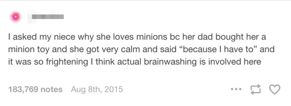 a person their niece loves minions because she has to