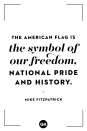 <p>The American flag is the symbol of our freedom, national pride and history.</p>