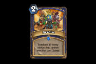 <p>Sometimes, the minions sitting across from you on the board are just too dang beefy. Sometimes, your Lightning Storm can't quite wipe them all out. Devolve is the card for you, probably. At least it will be as long as the RNG gods are kind to you. </p>