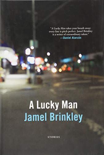 <i>A Lucky Man</i>, by Jamel Brinkley