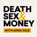 <p>As the title might imply, Anna Sale’s WNYC series<em> Death, Sex, & Money</em> doesn’t shy from discussing the things we think about the most and talk about the least. From near-death experiences, to one night stands, the student loan crisis, STIs, alcoholism, and whatever else life throws at us, <em>Death, Sex, & Money</em> has a no holds barred approach to its topics. And, with this, comes a deep journey of vulnerability and honesty between Sales and her guests, who range from movie stars to Supreme Court justices to everyday people. It’s messy, freeing, uncomfortable, tender, and, at its core, as human as it gets. If you have a love for storytelling, tend to muse about life, or are in need of a push into more vulnerable conversations, Sales is the perfect guide to get you there.</p><p><a class="link " href="https://www.wnycstudios.org/podcasts/deathsexmoney" rel="nofollow noopener" target="_blank" data-ylk="slk:Listen;elm:context_link;itc:0;sec:content-canvas">Listen</a></p>