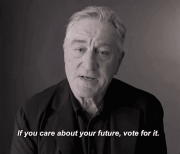 Robert De Niro addresses the camera and says "If you care about your future, vote for it."